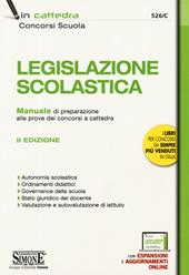 Legislazione scolastica. Manuale di preparazione alle prove dei concorsi a cattedra. Con aggiornamento online. Con espansione online