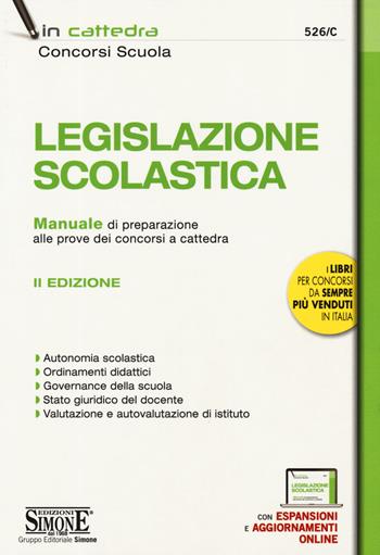 Legislazione scolastica. Manuale di preparazione alle prove dei concorsi a cattedra. Con aggiornamento online. Con espansione online  - Libro Edizioni Giuridiche Simone 2019, In cattedra | Libraccio.it