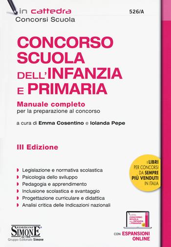 Concorso Scuola dell'infanzia e primaria. Manuale completo per la preparazione al concorso. Con aggiornamento online  - Libro Edizioni Giuridiche Simone 2019, Concorsi a cattedre | Libraccio.it