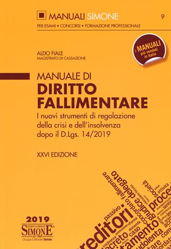 Manuale di diritto fallimentare - Aldo Fiale - Libro Edizioni Giuridiche Simone 2019, Manuali Simone. Esami, concorsi, formazione professionale | Libraccio.it