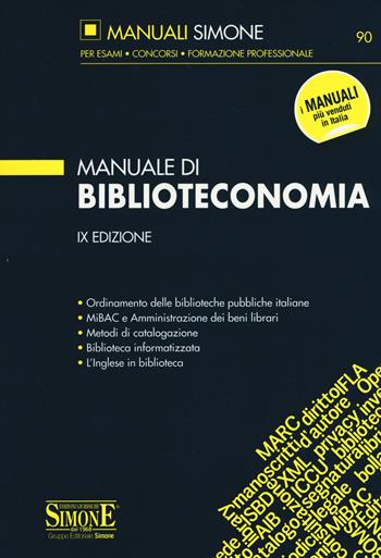 Manuale di biblioteconomia  - Libro Edizioni Giuridiche Simone 2019, Manuali Simone. Esami, concorsi, formazione professionale | Libraccio.it