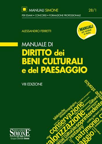 Manuale di diritto dei beni culturali del paesaggio - Alessandro Ferretti - Libro Edizioni Giuridiche Simone 2019, Manuali Simone. Esami, concorsi, formazione professionale | Libraccio.it