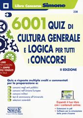 6001 quiz di cultura generale e logica per tutti i concorsi. Con software di simulazione