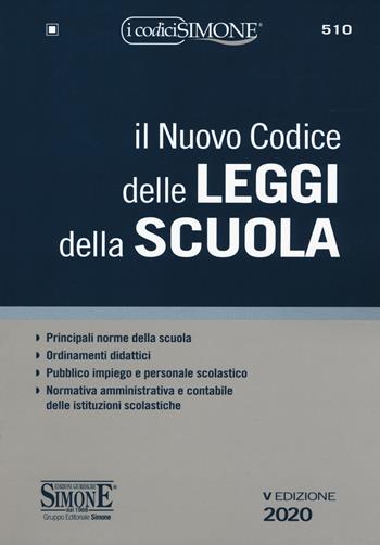 Il nuovo codice delle leggi della scuola  - Libro Edizioni Giuridiche Simone 2020, I Codici Simone | Libraccio.it