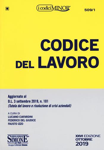 Codice del lavoro. Ediz. minore  - Libro Edizioni Giuridiche Simone 2019, I Codici Simone minor | Libraccio.it