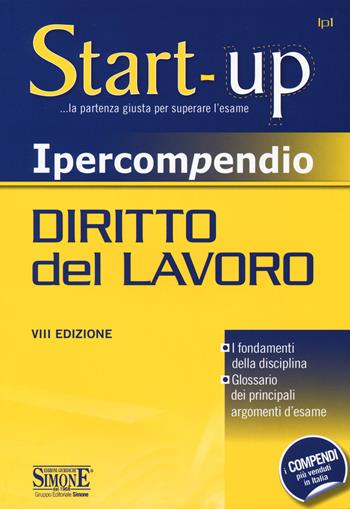 Ipercompendio diritto del lavoro  - Libro Edizioni Giuridiche Simone 2019, Start-up. Ipercompendio | Libraccio.it