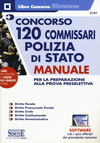 Concorso 120 commissari polizia di stato. Manuale per la preparazione alla prova preselettiva.  - Libro Edizioni Giuridiche Simone 2019, Il libro concorso | Libraccio.it