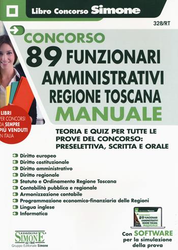 Concorso 89 funzionari amministrativi regione Toscana. Manuale. Teoria e quiz per tutte le prove del concorso: preselettiva, scritta e orale.  - Libro Edizioni Giuridiche Simone 2020, Il libro concorso | Libraccio.it