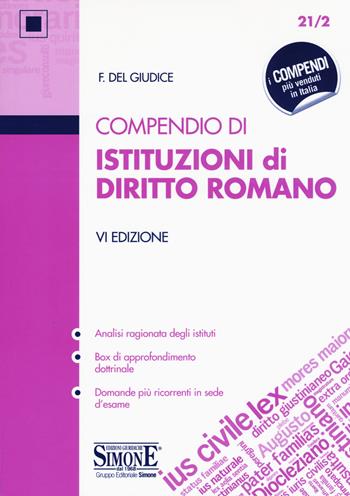 Compendio di istituzioni di diritto romano. Con Contenuto digitale per download e accesso online - Federico Del Giudice - Libro Edizioni Giuridiche Simone 2020, Compendi | Libraccio.it