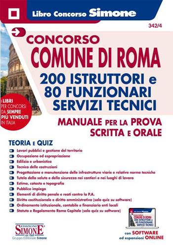 Concorso Comune di Roma 200 istruttori e 80 funzionari servizi tecnici. Manuale per la prova scritta e orale. Teoria e quiz.  - Libro Edizioni Giuridiche Simone 2020, Il libro concorso | Libraccio.it