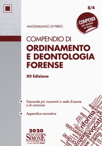 Compendio di ordinamento e deontologia forense - Massimiliano Di Pirro - Libro Edizioni Giuridiche Simone 2020, Compendi | Libraccio.it