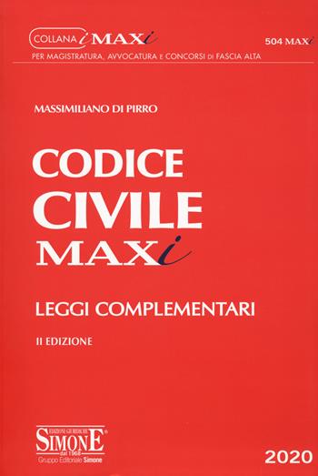 Codice civile. Leggi complementari - Massimiliano Di Pirro - Libro Edizioni Giuridiche Simone 2020, I Maxi | Libraccio.it