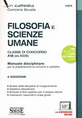 Filosofia e scienze umane. Classe di concorso A18 (ex A036). Manuale disciplinare per la preparazione ai concorsi a cattedra. Con espansione online