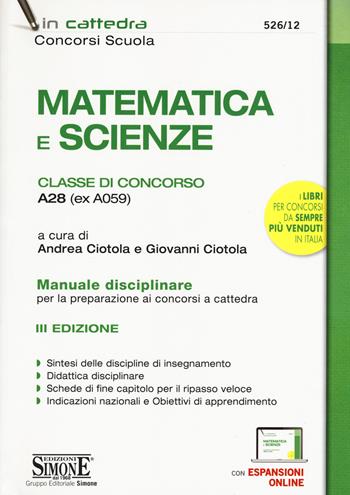 Matematica e scienze. Classe di concorso A28 (ex A059). Manuale disciplinare per la preparazione ai concorsi a cattedra.  - Libro Edizioni Giuridiche Simone 2020, In cattedra | Libraccio.it
