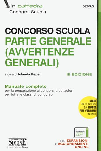 Concorso scuola. Parte generale (avvertenze generali). Manuale completo. Con espansione online  - Libro Edizioni Giuridiche Simone 2020, In cattedra | Libraccio.it
