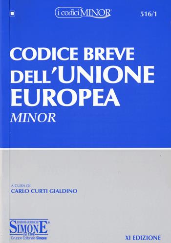 Codice breve dell'Unione europea. Ediz. minore  - Libro Edizioni Giuridiche Simone 2020, I Codici Simone minor | Libraccio.it