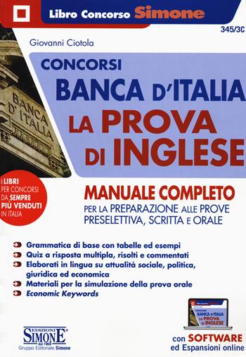 Concorsi Banca d'Italia. La prova d'inglese. Manuale completo per la preparazione alle prove preselettiva, scritta e orale. - Giovanni Ciotola - Libro Edizioni Giuridiche Simone 2020, Il libro concorso | Libraccio.it