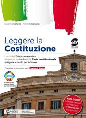 Nuovo Leggere la Costituzione. Temi di educazione civica attraverso lo studio della nostra carta costituzionale. Con e-book. Con espansione online