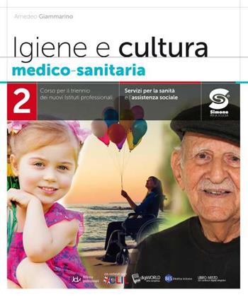 Igiene e cultura medico-sanitaria. Per il triennio degli Ist. professionali servizi per la sanità e l'assistenza sociale. Vol. 2 - Amedeo Giammarino - Libro Simone per la Scuola 2021 | Libraccio.it