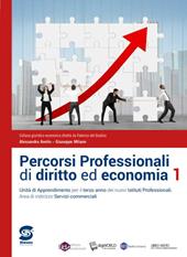 Percorsi professionali di diritto ed economia. Per la 3ª classe degli Ist. professionali area di indirizzo servizi commerciali. Con e-book. Con espansione online