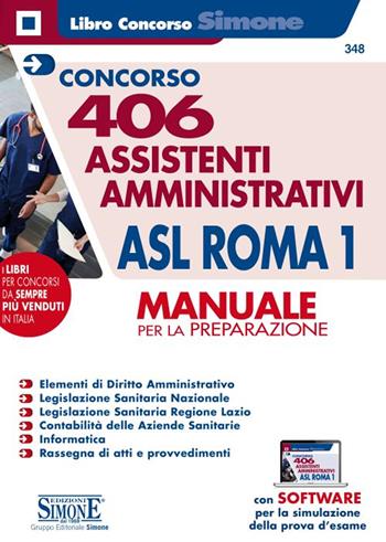 Concorso 406 Assistenti amministrativi ASL Roma 1. Manuale per la preparazione.  - Libro Edizioni Giuridiche Simone 2020, Concorsi e abilitazioni | Libraccio.it
