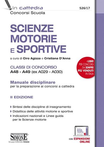 Scienze motorie e sportive. Classi di concorso A48-A49 (ex A029-A030). Manuale disciplinare per la preparazione ai concorsi a cattedra. Con espansione online  - Libro Edizioni Giuridiche Simone 2020 | Libraccio.it
