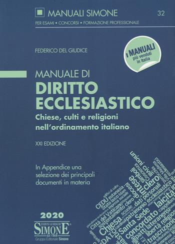 Manuale di diritto ecclesiastico. Chiese, culti e religioni nell'ordinamento italiano - Federico Del Giudice - Libro Edizioni Giuridiche Simone 2020, Manuali | Libraccio.it