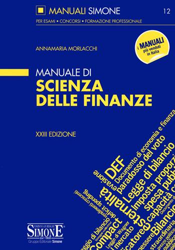 Manuale di scienza delle finanze - Annamaria Morlacchi - Libro Edizioni Giuridiche Simone 2020, Manuali | Libraccio.it