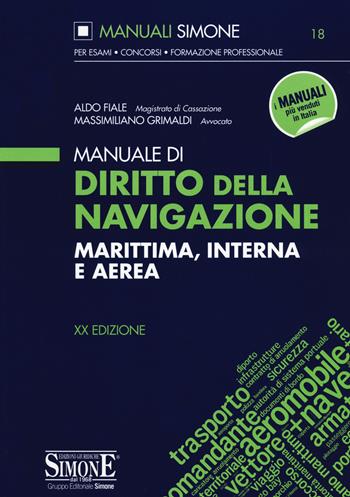 Manuale di diritto della navigazione marittima, interna e aerea - Aldo Fiale, Massimiliano Grimaldi - Libro Edizioni Giuridiche Simone 2020, Manuali | Libraccio.it