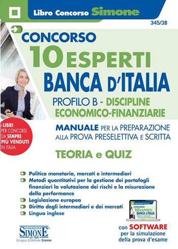 Concorso 10 Esperti Banca d'Italia. Profilo B. Discipline economico-finanziarie. Manuale per la preparazione alla prova preselettiva e scritta. Teoria e quiz.  - Libro Edizioni Giuridiche Simone 2020, Concorsi e abilitazioni | Libraccio.it