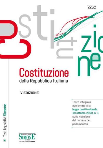 Costituzione della Repubblica Italiana. Testo integrale aggiornato alla legge costituzionale 19 ottobre 2020, n. 1 sulla riduzione del numero dei parlamentari. Ediz. minor  - Libro Edizioni Giuridiche Simone 2020 | Libraccio.it
