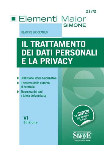 Il trattamento dei dati personali e la privacy - Beatrice Locoratolo - Libro Edizioni Giuridiche Simone 2021, Elementi maior | Libraccio.it