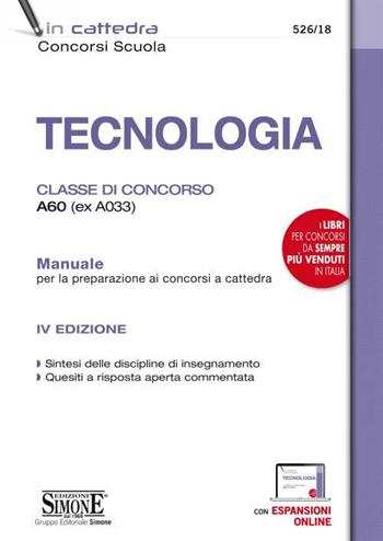 Tecnologia. Classe di concorso A60 (ex A033). Manuale per la preparazione ai concorsi a cattedra. Con espansione online  - Libro Edizioni Giuridiche Simone 2021, In cattedra | Libraccio.it