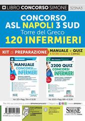 Concorso ASL Napoli 3 Sud Torre del Greco. 120 infermieri. Kit di preparazione. Manuale + quiz. Con espansione online. Con software di simulazione