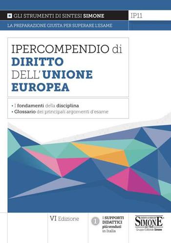 Ipercompendio diritto dell'Unione Europea  - Libro Edizioni Giuridiche Simone 2021, Ipercompendi | Libraccio.it