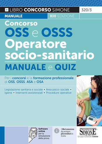 Concorso OSS e OSSS operatore socio-sanitario. Manuale e quiz. Con software di simulazione  - Libro Edizioni Giuridiche Simone 2021, Concorsi e abilitazioni | Libraccio.it