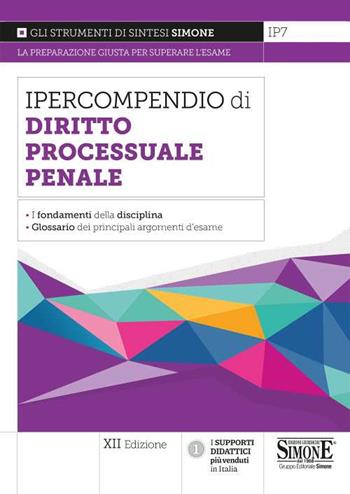 Ipercompendio diritto processuale penale. I fondamenti della disciplina. Glossario dei principali argomenti d'esame  - Libro Edizioni Giuridiche Simone 2021, Ipercompendi | Libraccio.it