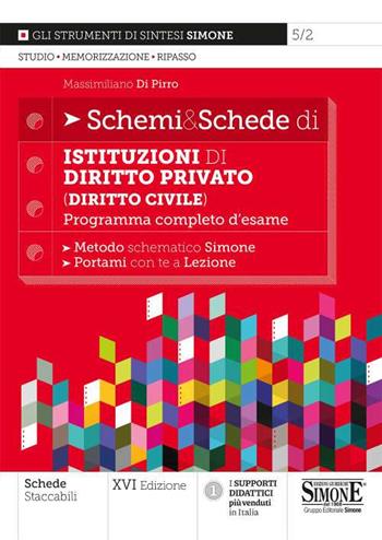 Schemi & schede di istituzioni di diritto privato (diritto civile). Programma completo d'esame - Massimiliano Di Pirro - Libro Edizioni Giuridiche Simone 2021, Schemi & Schede | Libraccio.it