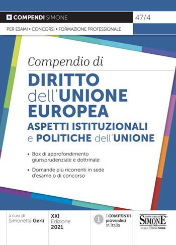 Compendio di diritto dell'Unione Europea. Aspetti istituzionali e politiche dell'Unione  - Libro Edizioni Giuridiche Simone 2021, Compendi | Libraccio.it