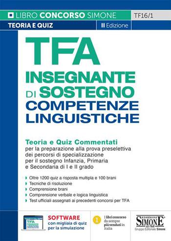 TFA insegnante di Sostegno. Competenze linguistiche. Teoria e quiz commentati per la preparazione alla prova preselettiva dei percorsi di specializzazione per il sostegno Infanzia, Primaria e Secondaria di I e II grado. Con software di simulazione  - Libro Edizioni Giuridiche Simone 2021, Concorsi nella scuola | Libraccio.it