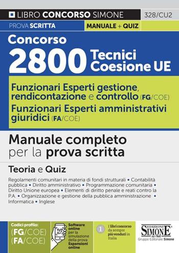 Concorso 2800 Tecnici Coesione UE. Funzionari esperti di gestione, rendicontazione e controllo (FG/COE). Funzionari esperti amministrativi giuridici (FA/COE). Manuale completo per la prova scritta.  - Libro Edizioni Giuridiche Simone 2021, Concorsi e abilitazioni | Libraccio.it