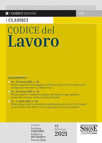 Codice del lavoro  - Libro Edizioni Giuridiche Simone 2021, I Codici Simone | Libraccio.it
