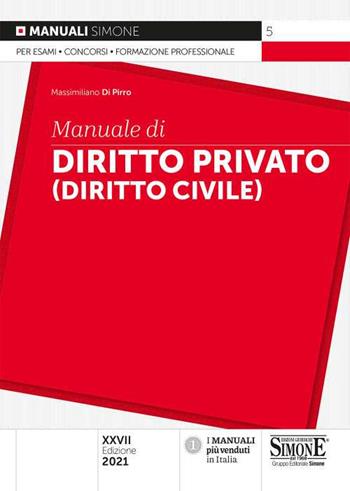 Manuale di diritto privato (diritto civile) - Massimiliano Di Pirro - Libro Edizioni Giuridiche Simone 2021, Manuali | Libraccio.it
