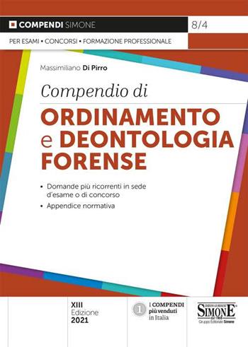 Compendio di ordinamento e deontologia forense - Massimiliano Di Pirro - Libro Edizioni Giuridiche Simone 2021, Compendi | Libraccio.it