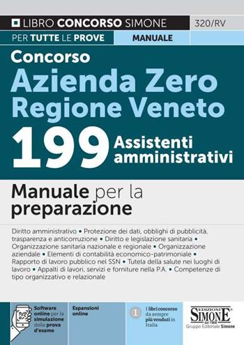 Concorso Azienda Zero Regione Veneto. 199 assistenti amministrativi. Manuale per la preparazione.  - Libro Edizioni Giuridiche Simone 2021, Concorsi e abilitazioni | Libraccio.it