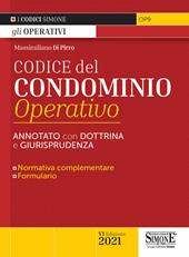 Codice del nuovo condominio operativo. Annotato con dottrina e giurisprudenza. Normativa complementare, formulario