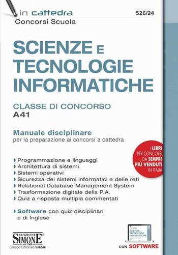 Scienze e tecnologie informatiche. Classe di concorso A41. Manuale disciplinare. Con espansione online. Con software di simulazione  - Libro Edizioni Giuridiche Simone 2021, Concorsi nella scuola | Libraccio.it