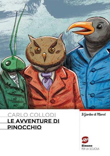 Le avventure di Pinocchio - Carlo Collodi - Libro Simone per la Scuola 2021 | Libraccio.it