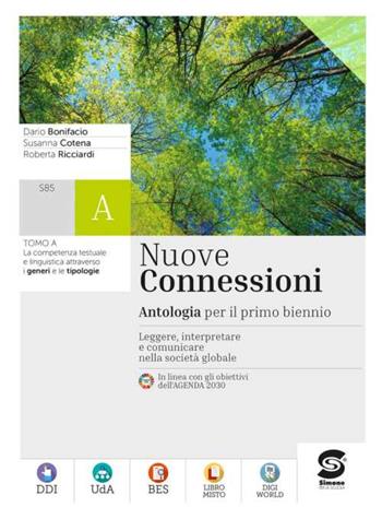 Nuove connessioni. Antologia per il primo biennio. Con e-book. Con espansione online - Dario Bonifacio, Susanna Cotena, Roberta Ricciardi - Libro Simone per la Scuola 2021 | Libraccio.it