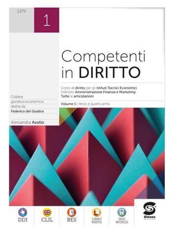 Competenti in diritto. Ediz. con CLIL. Per il secondo biennio degli Istituti tecnici economici. Vol. 1 - Alessandra Avolio - Libro Simone per la Scuola 2021 | Libraccio.it